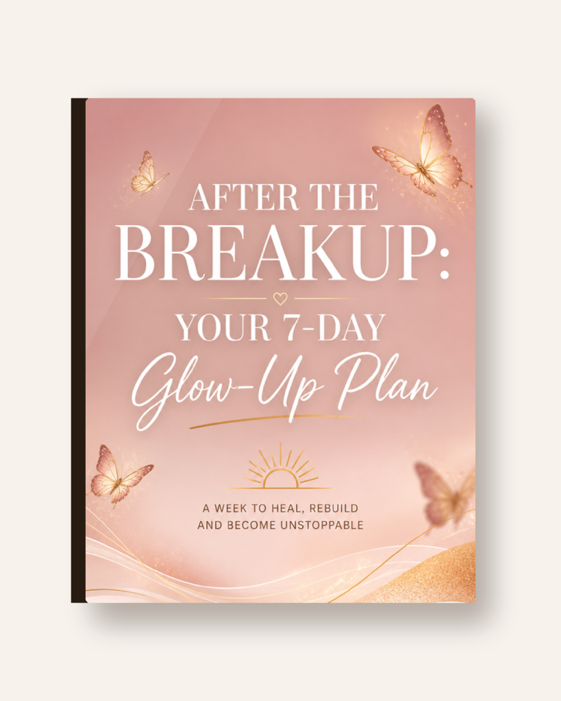 After the Breakup — 7-Day Glow-Up Plan for Women.